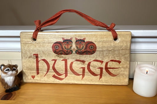 Hygge Sign 12" X 6"
